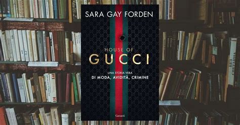 tutte le sfilate di gucci libro|House of Gucci: in un libro tutto quello che non vedrete sullo .